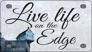 Live Life on the Edge Novelty Mini Metal License Plate Tag