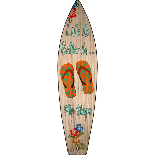 Life Is Better In Flip Flops Novelty Mini Metal Surfboard Sign MSB-299