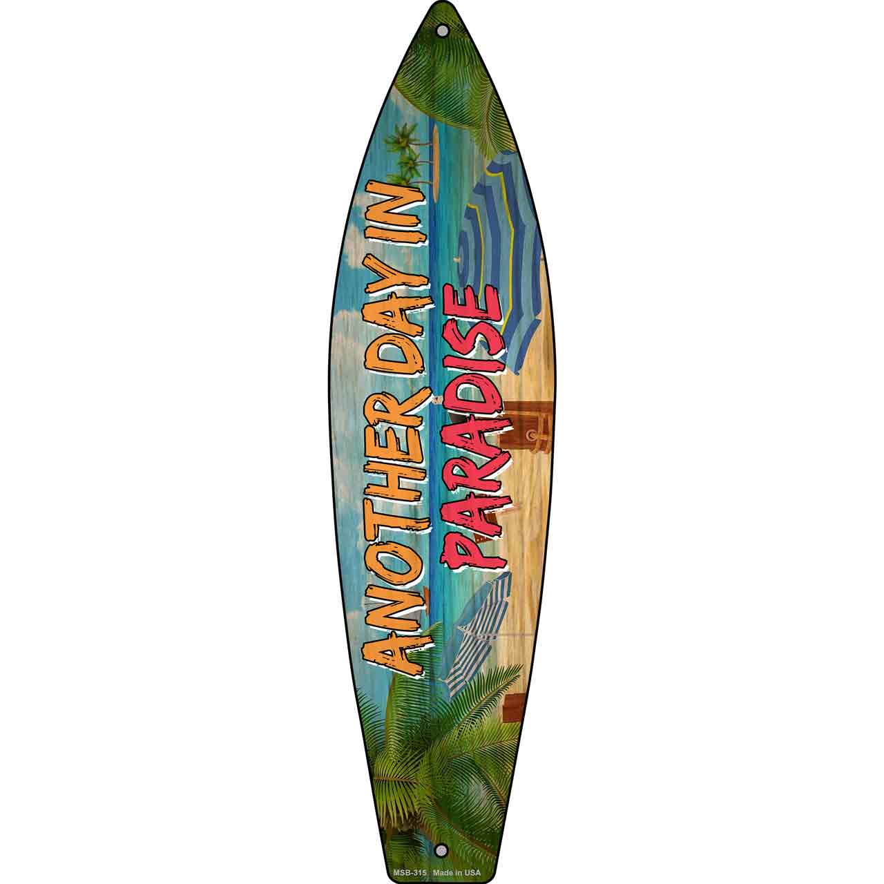 Another Day In Paradise Novelty Mini Metal Surfboard Sign MSB-315