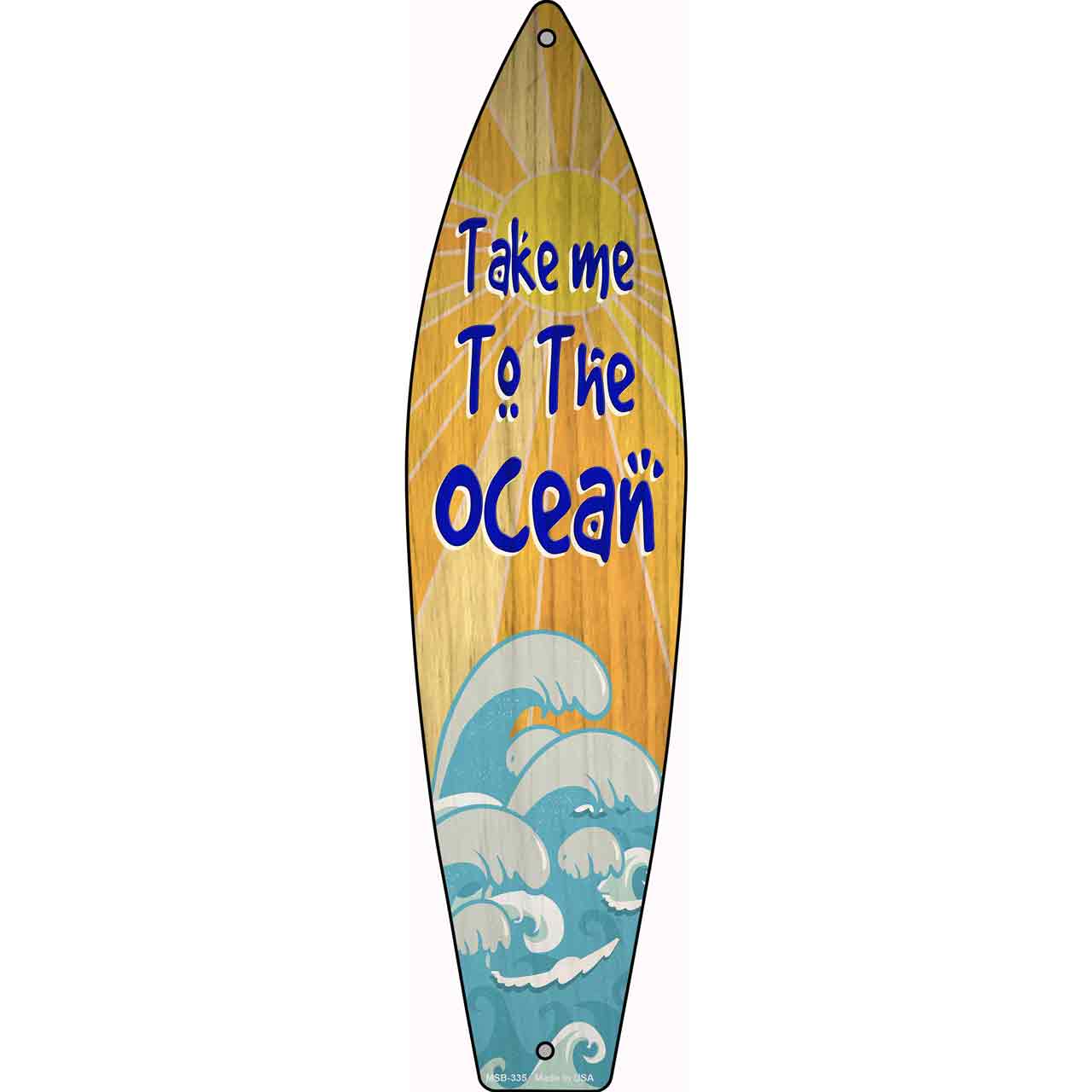 Take Me To The Ocean Novelty Mini Metal Surfboard Sign MSB-335