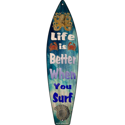 Life Is Better When Your Surf Blue Novelty Mini Metal Surfboard Sign MSB-357