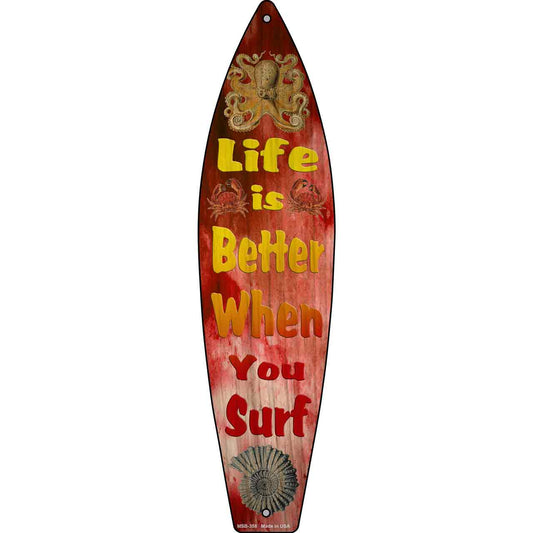 Life Is Better When Your Surf Red Novelty Mini Metal Surfboard Sign MSB-358