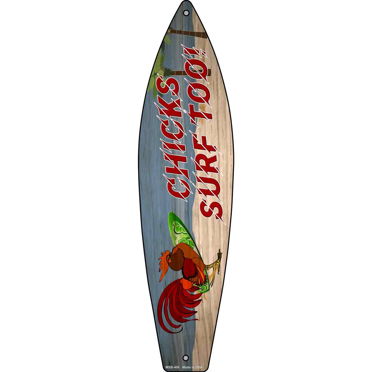 Chicks Surf Too Novelty Mini Metal Surfboard Sign MSB-406