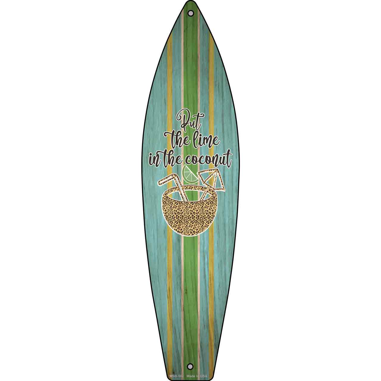 Put The Lime In The Coconut Novelty Mini Metal Surfboard Sign