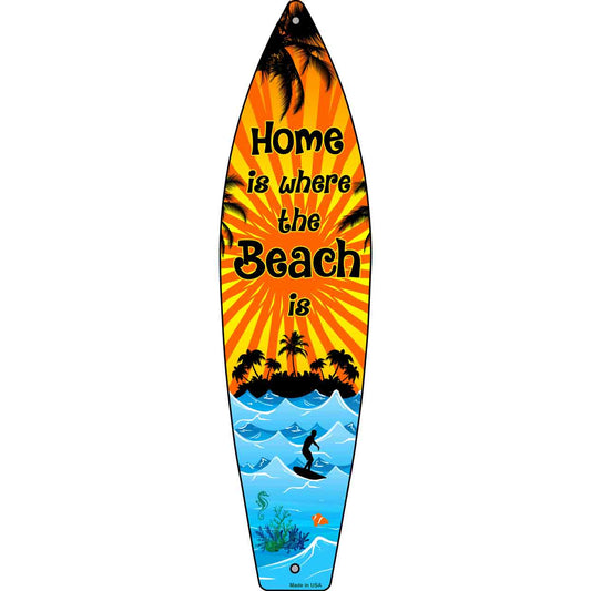 Home Is Beach Metal Novelty Surfboard Sign SB-039