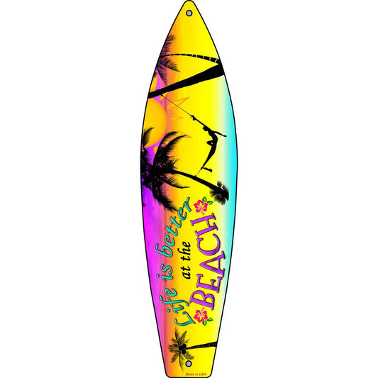 Life Is Better Metal Novelty Surfboard Sign SB-040