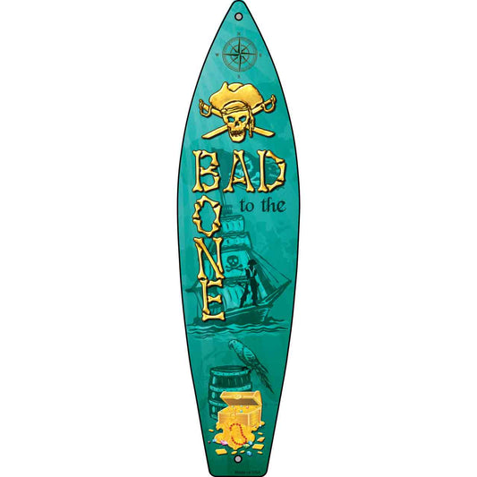 Bad To The Bone Metal Novelty Surfboard Sign SB-049