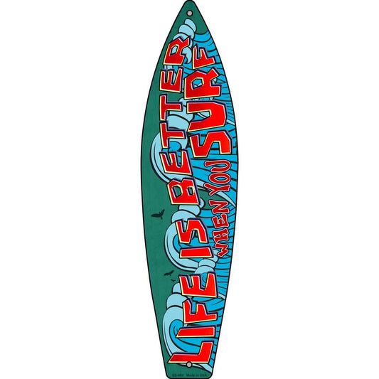 Life Is Better Metal Novelty Surfboard Sign SB-062