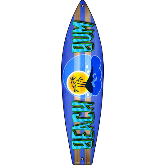 Beach Bum Novelty Surfboard Sign SB-092