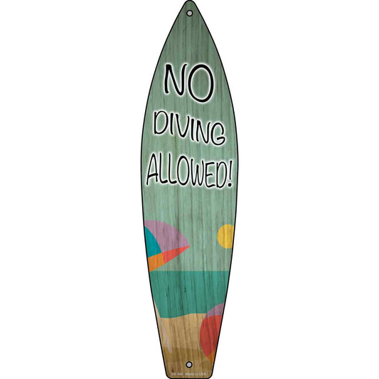 No Diving Allowed Novelty Metal Surfboard Sign SB-348