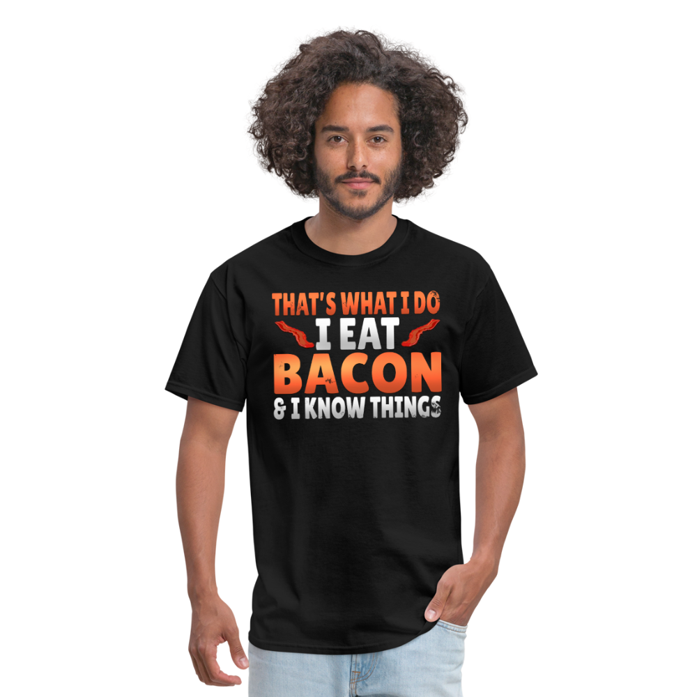 Funny I Eat Bacon And Know Things Bacon Lover Men's T-Shirt - black