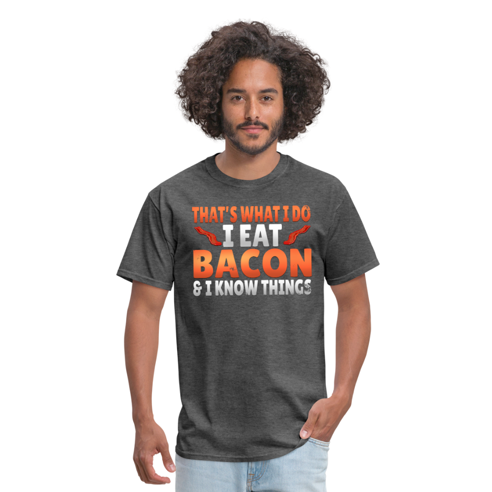 Funny I Eat Bacon And Know Things Bacon Lover Men's T-Shirt - heather black