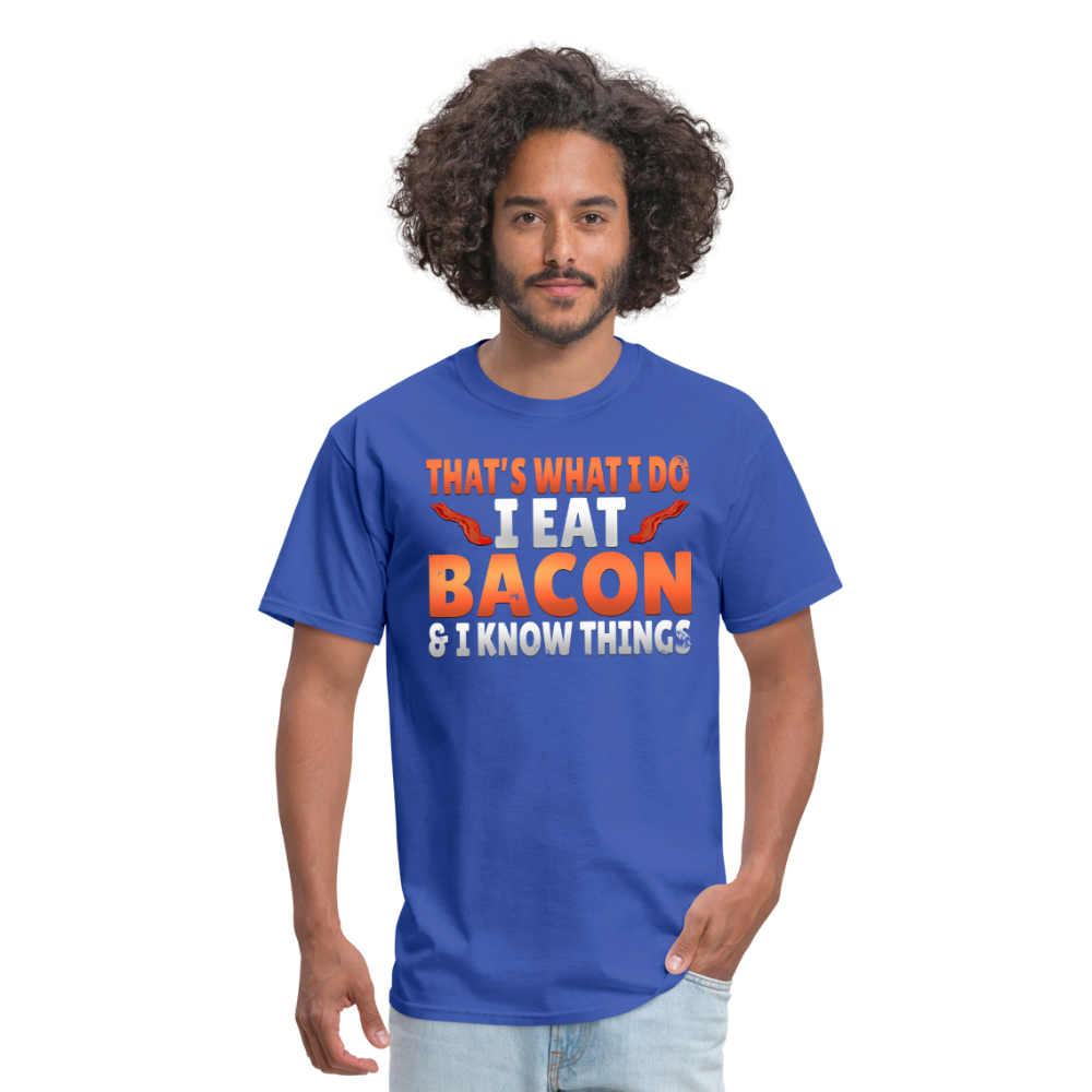 Funny I Eat Bacon And Know Things Bacon Lover Men's T-Shirt - royal blue