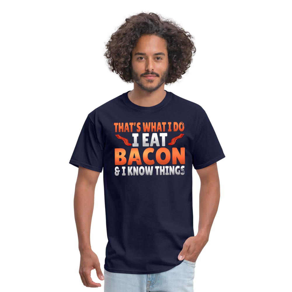 Funny I Eat Bacon And Know Things Bacon Lover Men's T-Shirt - navy