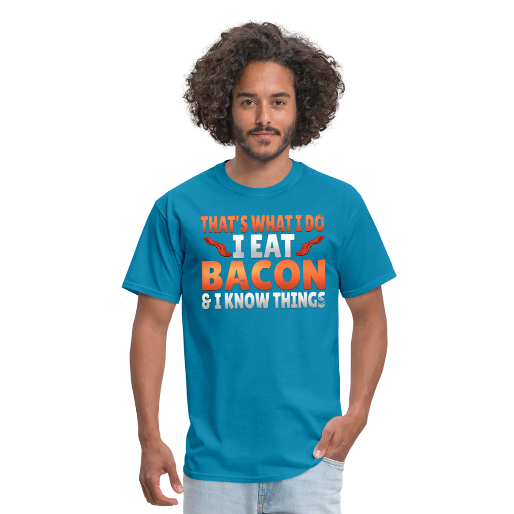 Funny I Eat Bacon And Know Things Bacon Lover Men's T-Shirt - turquoise