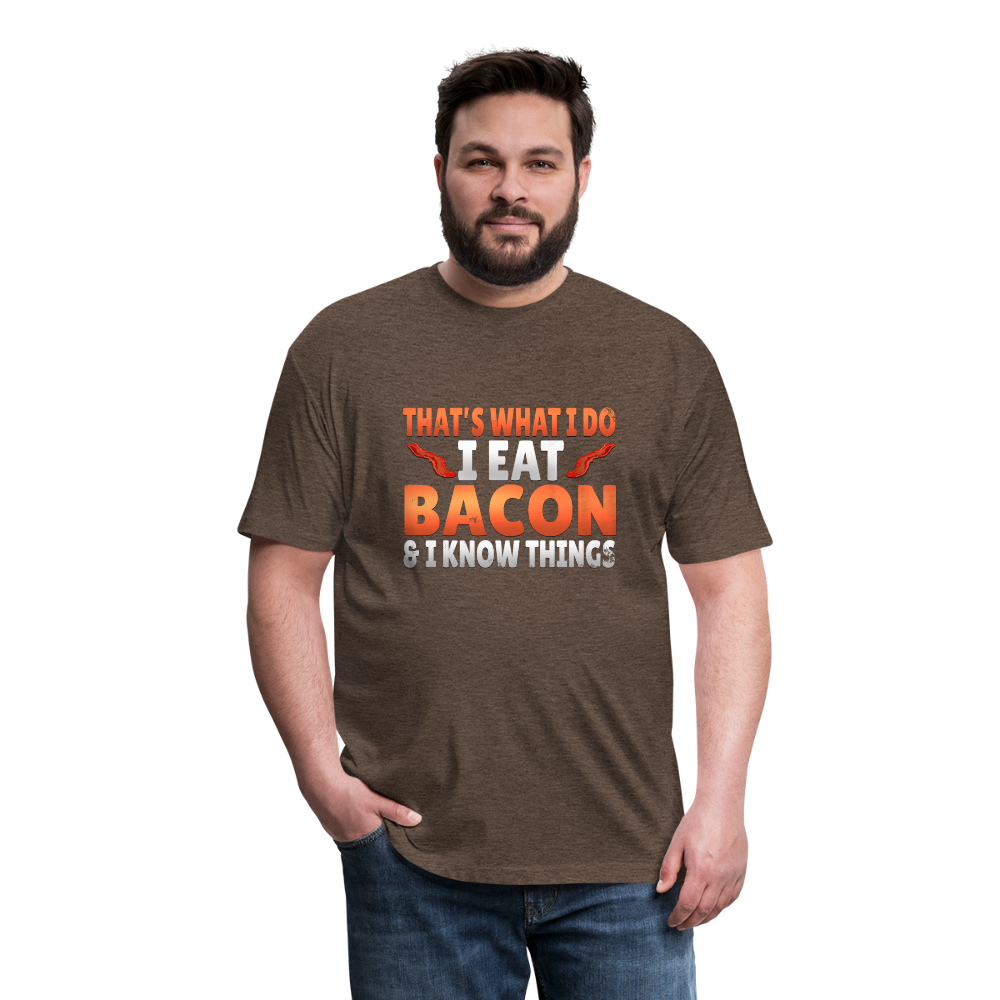 Funny I Eat Bacon And Know Things Bacon Lover Fitted Cotton/Poly T-Shirt by Next Level - heather espresso