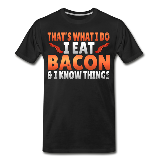 Funny I Eat Bacon And Know Things Bacon Lover Men’s Premium Organic T-Shirt - black