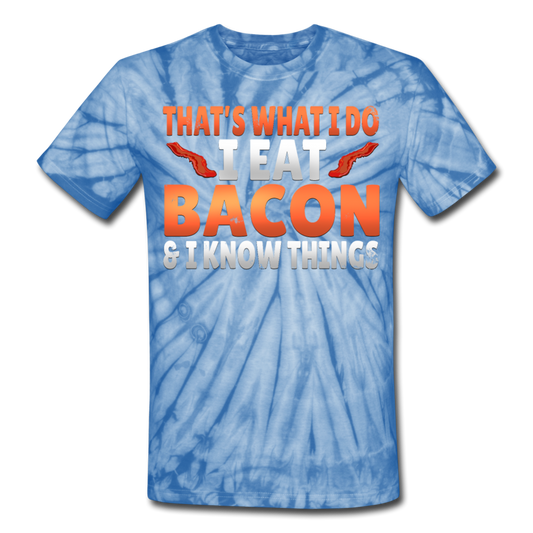 Funny I Eat Bacon And Know Things Bacon Lover Unisex Tie Dye T-Shirt - spider baby blue