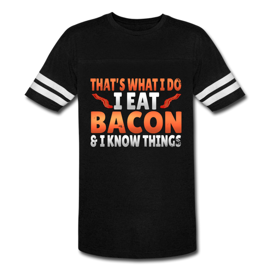 Funny I Eat Bacon And Know Things Bacon Lover Vintage Sport T-Shirt - black/white