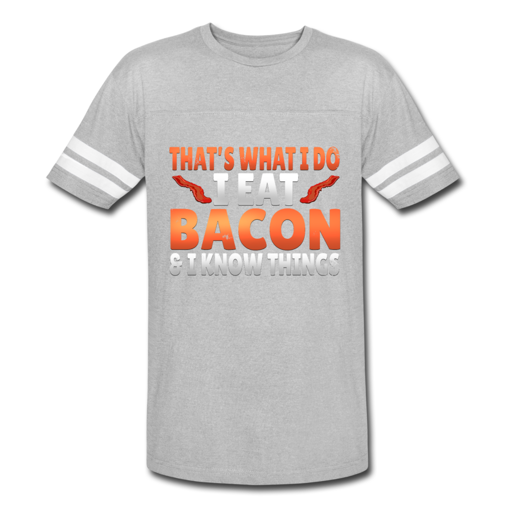 Funny I Eat Bacon And Know Things Bacon Lover Vintage Sport T-Shirt - heather gray/white