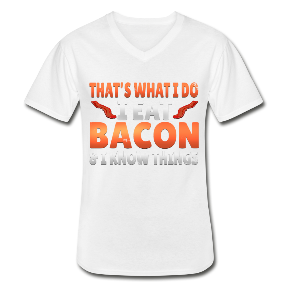 Funny I Eat Bacon And Know Things Bacon Lover Men's V-Neck T-Shirt - white