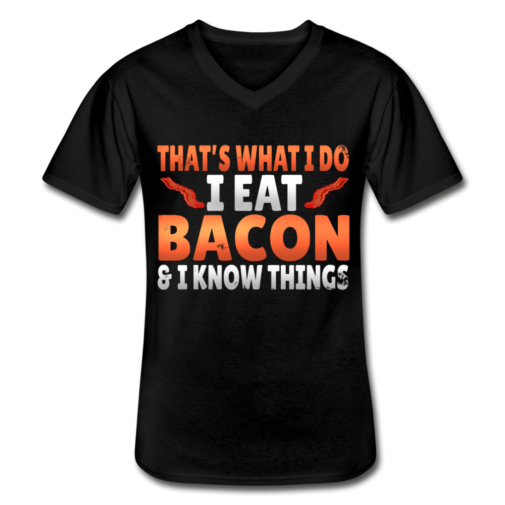 Funny I Eat Bacon And Know Things Bacon Lover Men's V-Neck T-Shirt - black