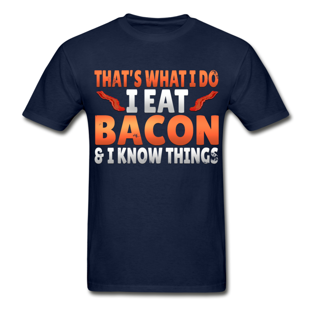Funny I Eat Bacon And Know Things Bacon Lover Gildan Ultra Cotton Adult T-Shirt - navy
