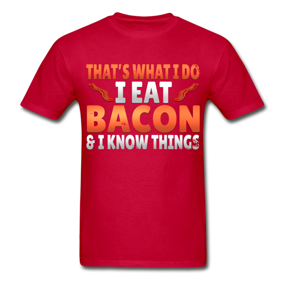 Funny I Eat Bacon And Know Things Bacon Lover Hanes Adult Tagless T-Shirt - red