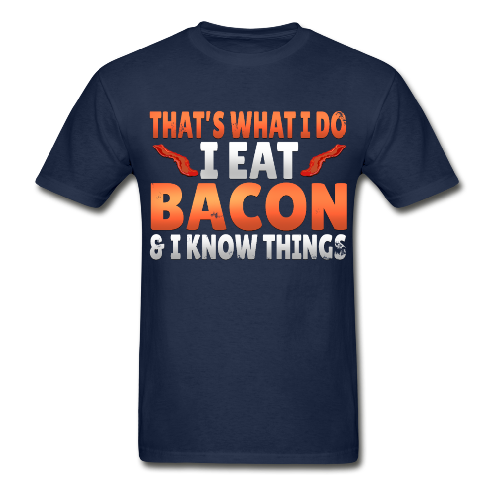 Funny I Eat Bacon And Know Things Bacon Lover Hanes Adult Tagless T-Shirt - navy