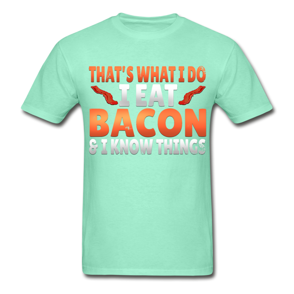 Funny I Eat Bacon And Know Things Bacon Lover Hanes Adult Tagless T-Shirt - deep mint