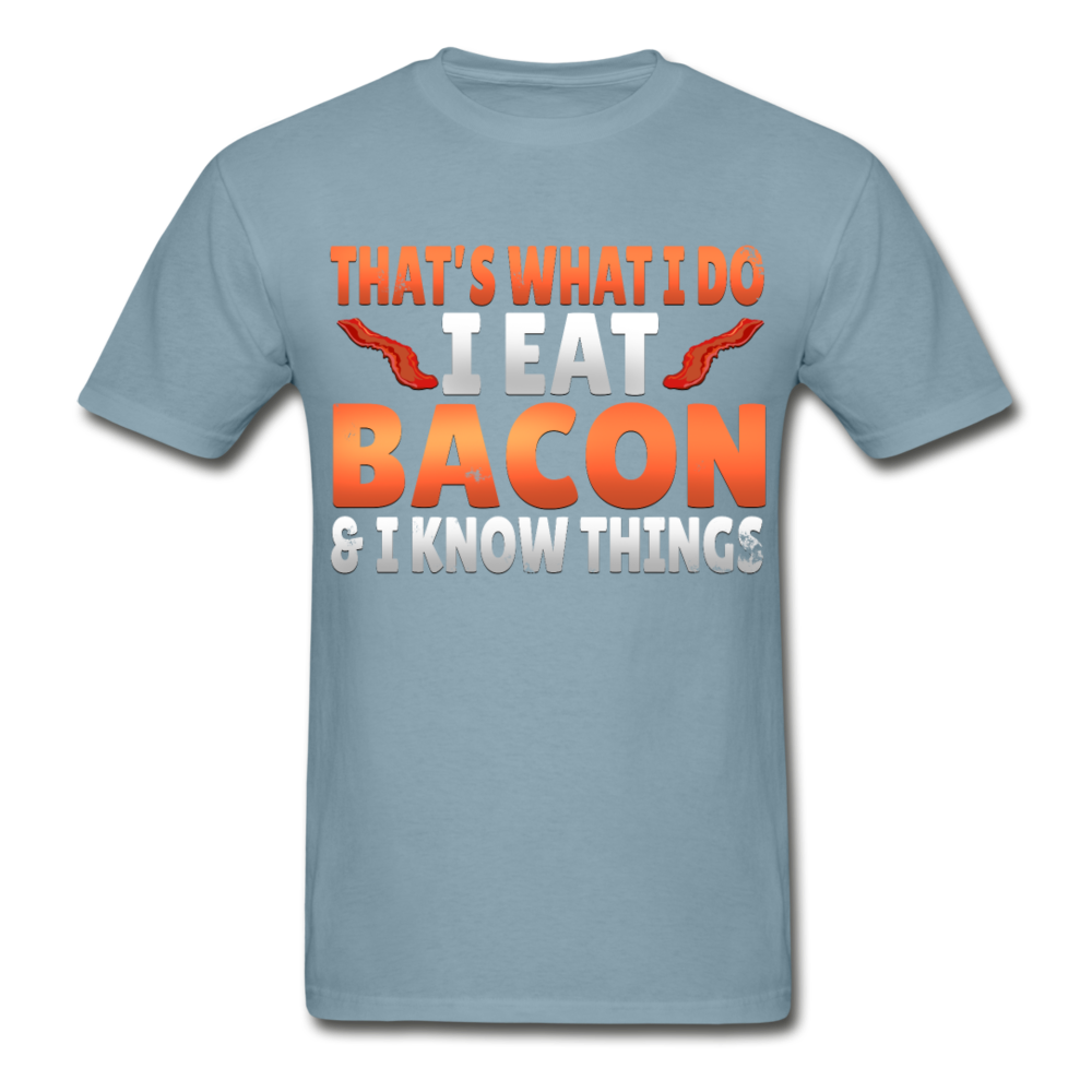 Funny I Eat Bacon And Know Things Bacon Lover Hanes Adult Tagless T-Shirt - stonewash blue