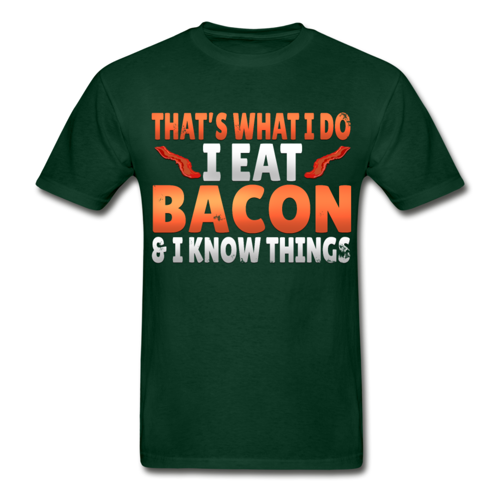 Funny I Eat Bacon And Know Things Bacon Lover Hanes Adult Tagless T-Shirt - forest green