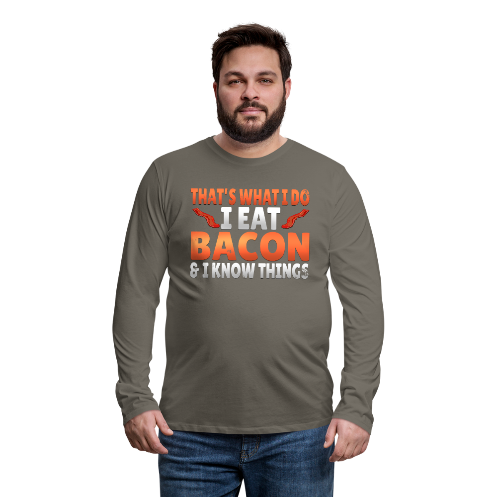 Funny I Eat Bacon And Know Things Bacon Lover Men's Premium Long Sleeve T-Shirt - asphalt gray