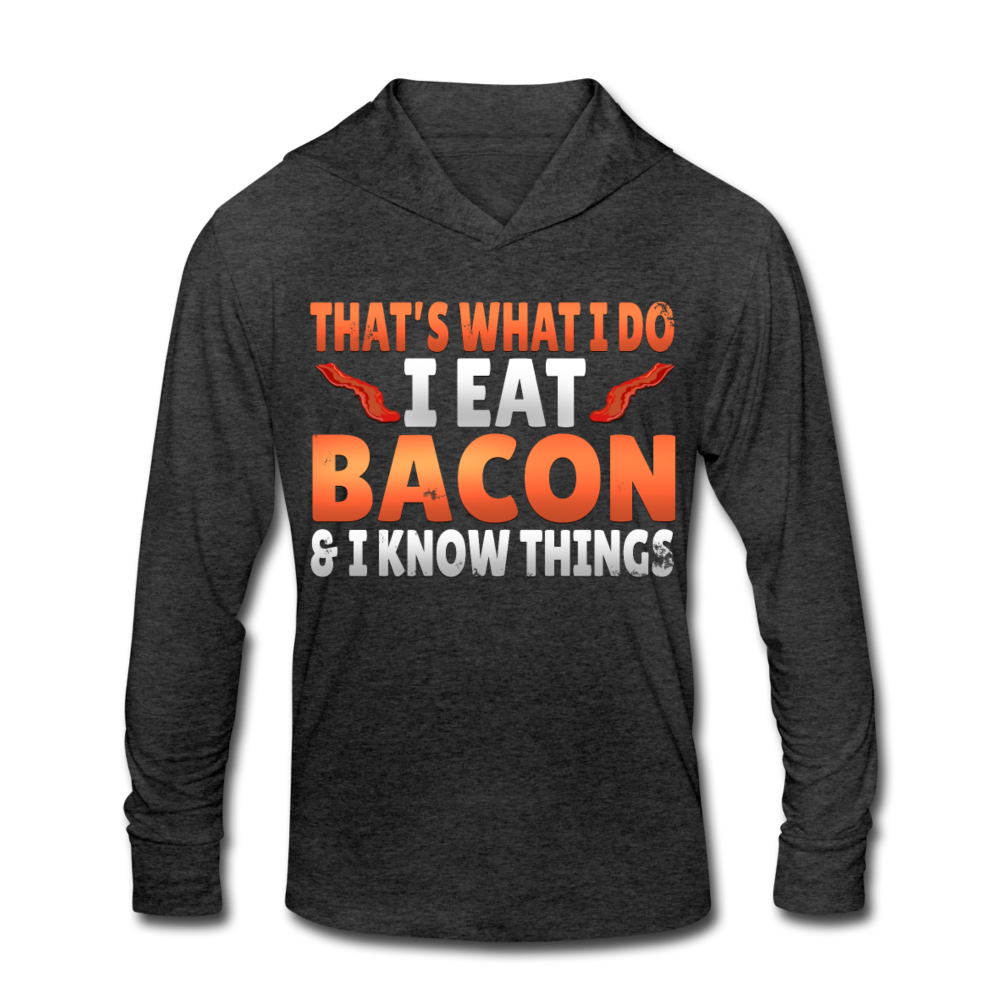 Funny I Eat Bacon And Know Things Bacon Lover Unisex Tri-Blend Hoodie Shirt - heather black
