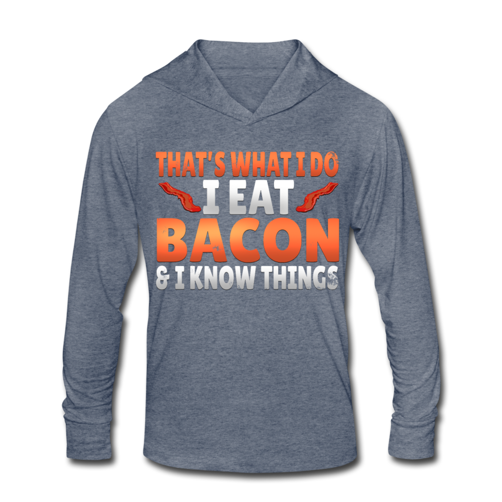 Funny I Eat Bacon And Know Things Bacon Lover Unisex Tri-Blend Hoodie Shirt - heather blue