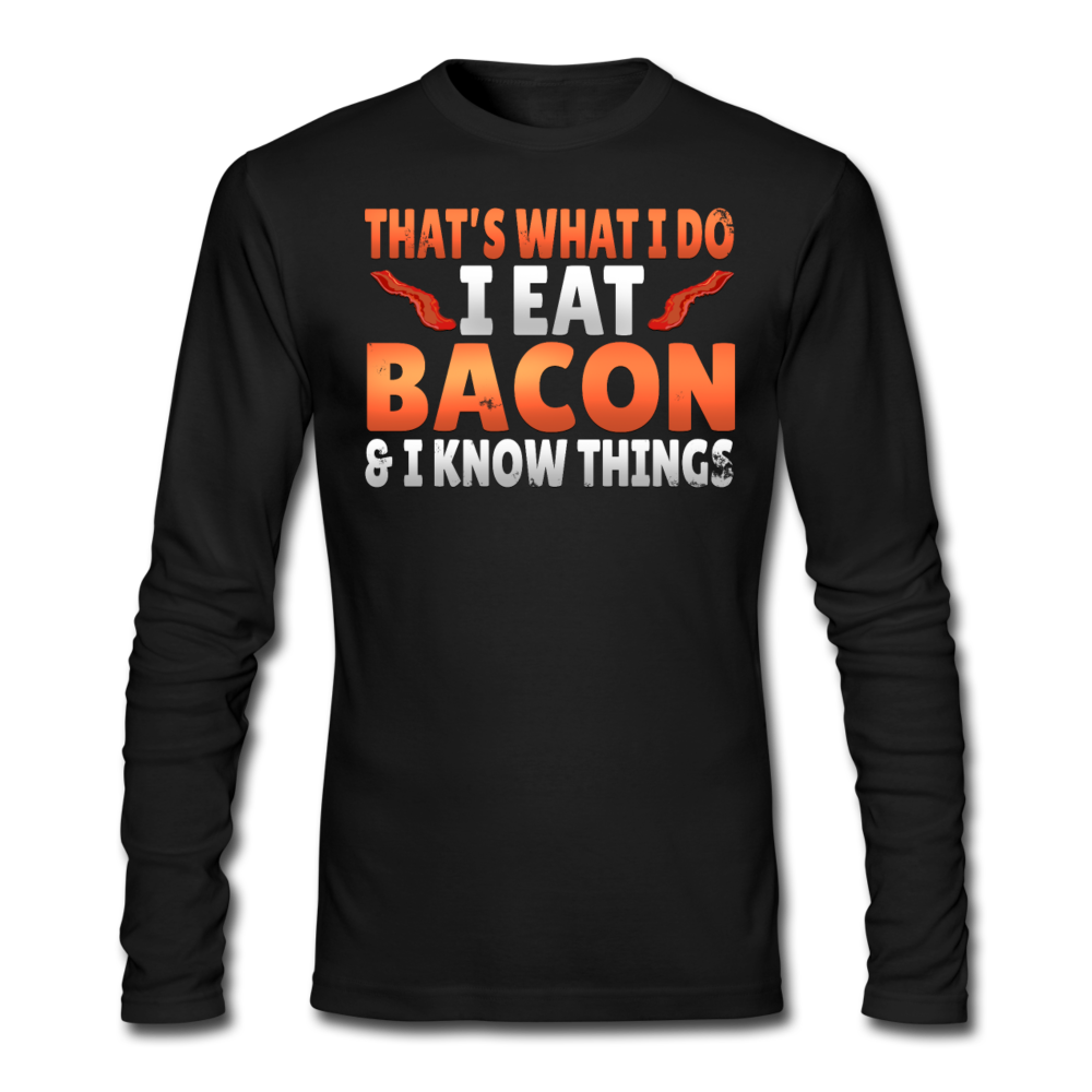 Funny I Eat Bacon And Know Things Bacon Lover Men's Long Sleeve T-Shirt by Next Level - black