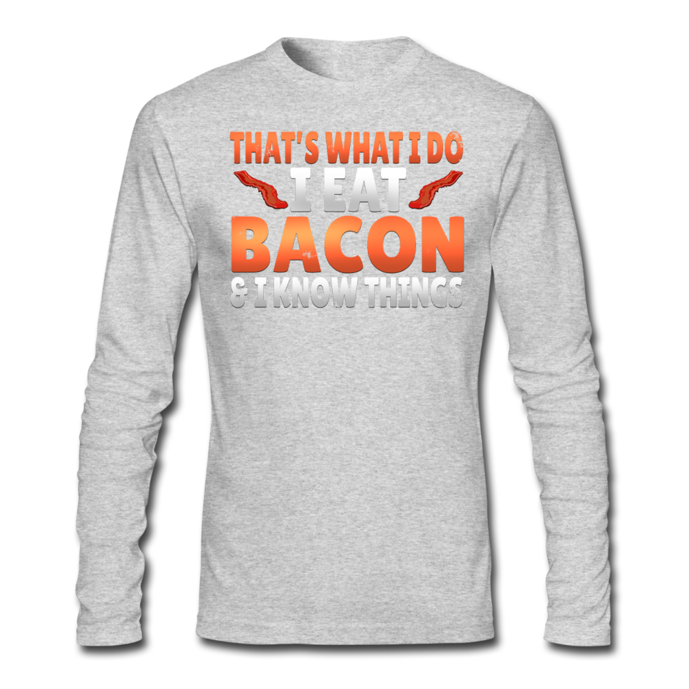 Funny I Eat Bacon And Know Things Bacon Lover Men's Long Sleeve T-Shirt by Next Level - heather gray