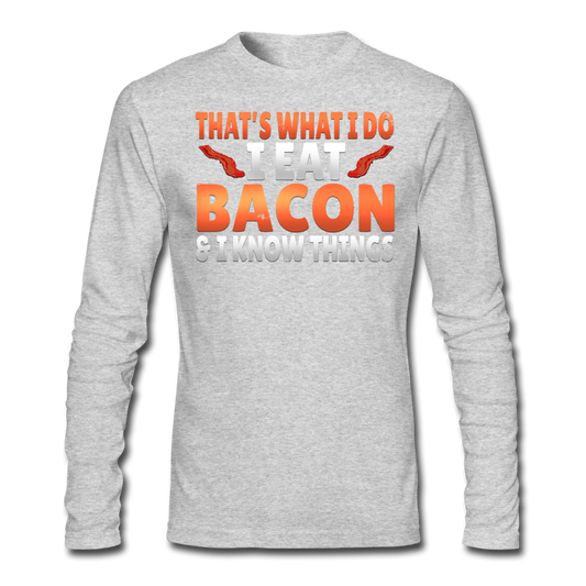 Funny I Eat Bacon And Know Things Bacon Lover Men's Long Sleeve T-Shirt by Next Level - heather gray