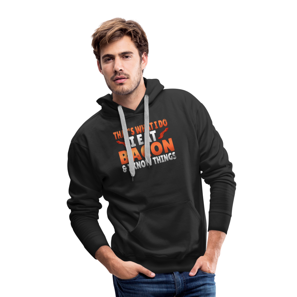 Funny I Eat Bacon And Know Things Bacon Lover Men’s Premium Hoodie - black