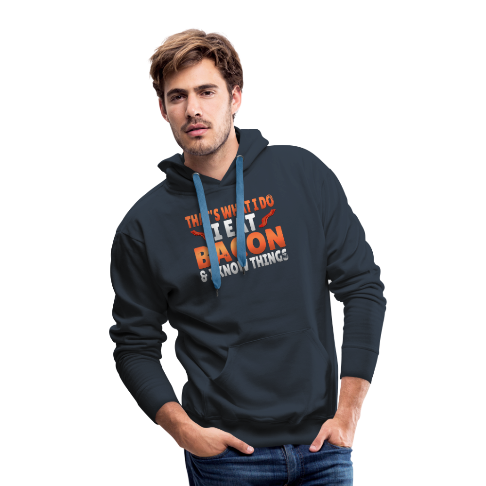 Funny I Eat Bacon And Know Things Bacon Lover Men’s Premium Hoodie - navy