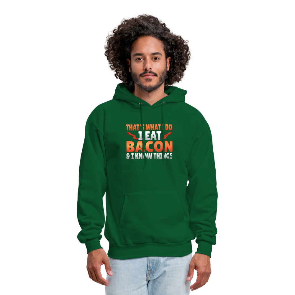 Funny I Eat Bacon And Know Things Bacon Lover Men's Hoodie - forest green