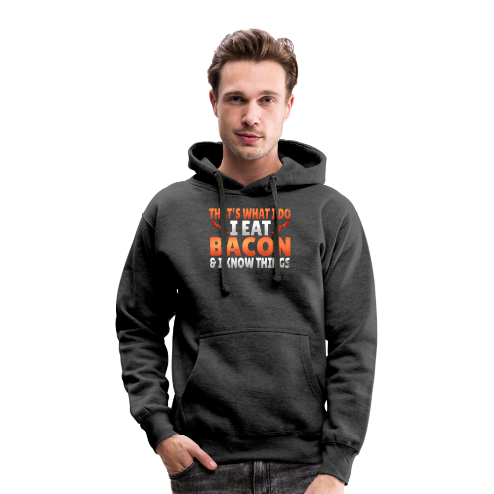 Funny I Eat Bacon And Know Things Bacon Lover Men’s Heavyweight Premium Hoodie - charcoal