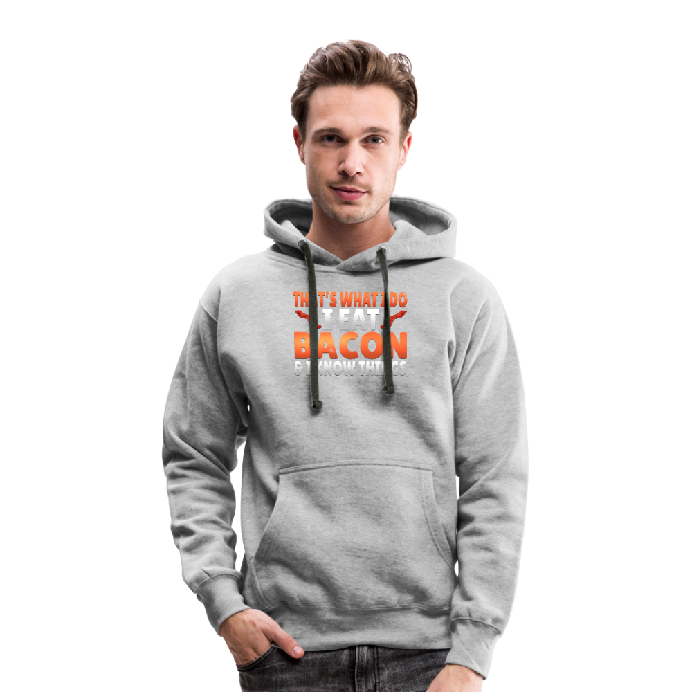Funny I Eat Bacon And Know Things Bacon Lover Men’s Heavyweight Premium Hoodie - heather grey