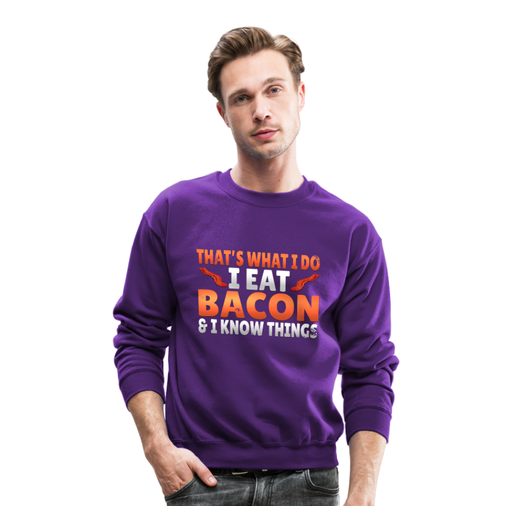 Funny I Eat Bacon And Know Things Bacon Lover Crewneck Sweatshirt - purple