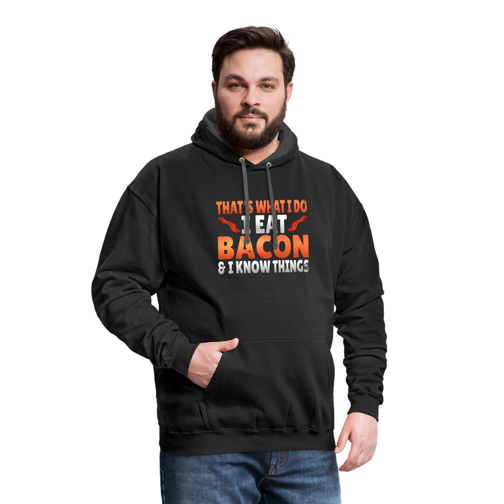 Funny I Eat Bacon And Know Things Bacon Lover Contrast Hoodie - black/asphalt