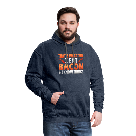 Funny I Eat Bacon And Know Things Bacon Lover Contrast Hoodie - indigo heather/asphalt