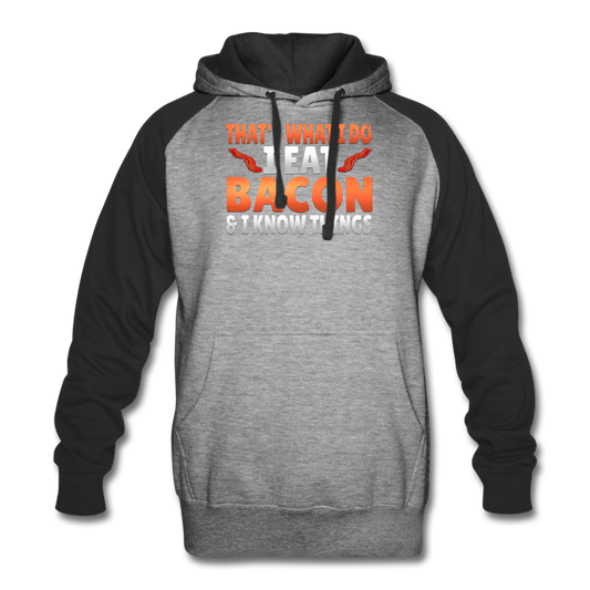 Funny I Eat Bacon And Know Things Bacon Lover Colorblock Hoodie - heather gray/black