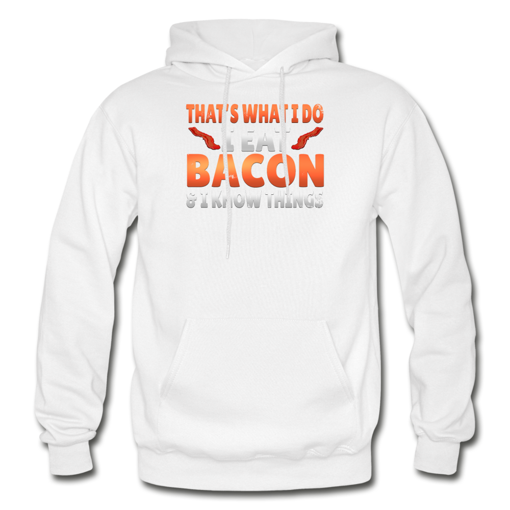 Funny I Eat Bacon And Know Things Bacon Lover Gildan Heavy Blend Adult Hoodie - white