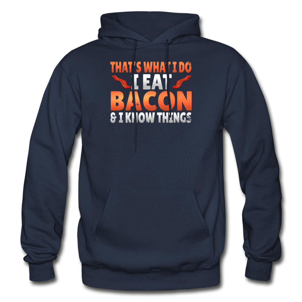 Funny I Eat Bacon And Know Things Bacon Lover Gildan Heavy Blend Adult Hoodie - navy