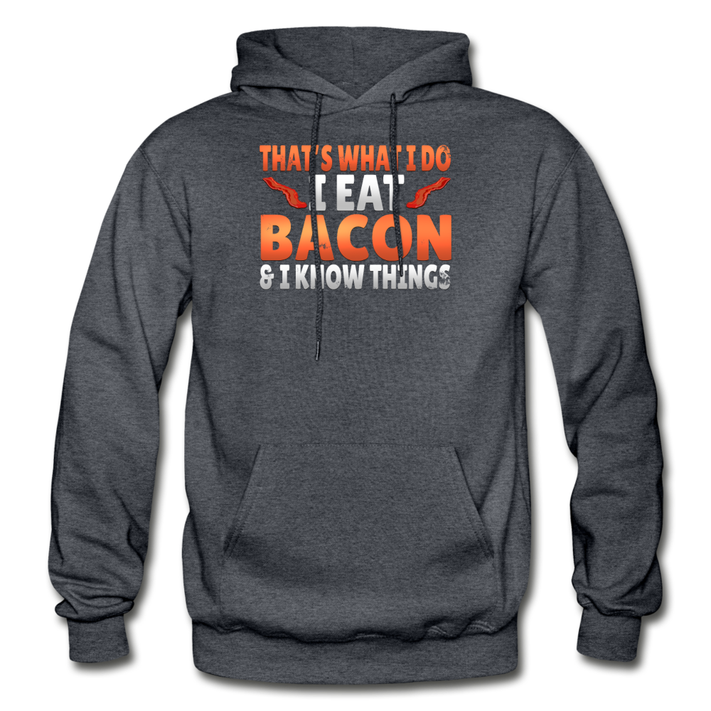 Funny I Eat Bacon And Know Things Bacon Lover Gildan Heavy Blend Adult Hoodie - charcoal gray